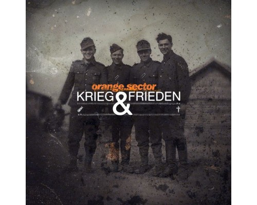 Orange Sector - Krieg & Frieden Orange Sector - Krieg & Frieden