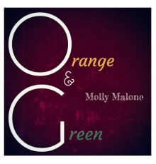 Orange & Green - Molly Malone