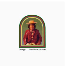 Orango - The Mules of Nana