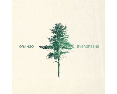 Orango - Evergreens