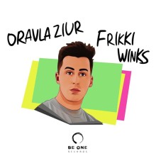 Oravla Ziur - Frikki Winks