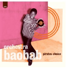 Orchestra Baobab - Pirates Choice