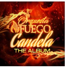 Orchestra Fuego - Candela