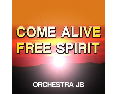 Orchestra JB - Come Alive/Free Spirit