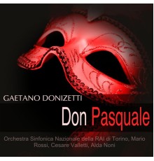 Orchestra Sinfonica Nazionale della RAI di Torino, Mario Rossi, Cesare Valletti, Alda Noni - Donizetti: Don Pasquale