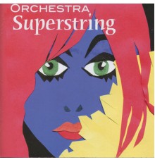 Orchestra Superstring - Orchestra Superstring