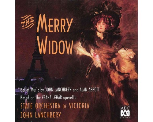 Orchestra Victoria - The Merry Widow - Ballet Music by John Lanchbery and Alan Abbott Based on the Franz Lehár Operetta