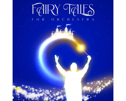 Orchestra da Camera Fiorentina, Giuseppe Lanzetta - Fairy Tales for Orchestra Orchestra da Camera Fiorentina, Giuseppe Lanzetta - Fairy Tales for Orchestra