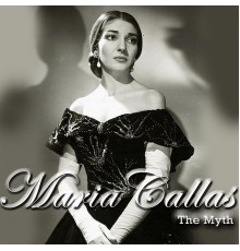 Orchestra del Teatro alla Scala di Milano, Maria Callas, Herbert Von Karajan - Maria Callas: The Myth