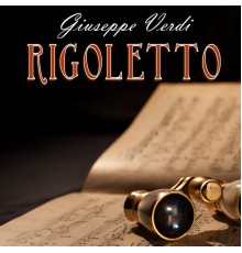 Orchestra dell'Opera Lirica di Roma - Verdi: Rigoletto