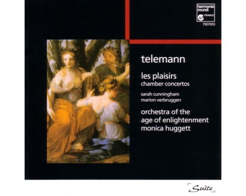 Orchestra of the Age of Enlightenment, Marion Verbruggen, Monica Huggett, Sarah Cunningham - Telemann: Les plaisirs: Chamber Concertos Orchestra of the Age of Enlightenment, Marion Verbruggen, Monica Huggett, Sarah Cunningham - Telemann: Les plaisirs: Chamber Concertos