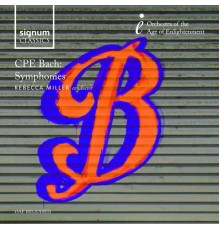 Orchestra of the Age of Enlightenment & Rebecca Miller - CPE Bach: Symphonies