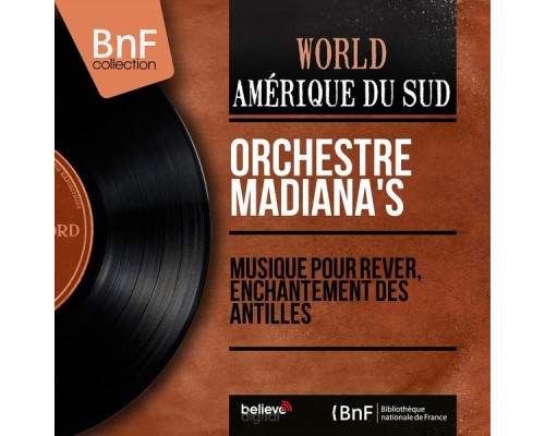 Orchestre Madiana's - Musique pour rêver, enchantement des Antilles (Mono version)