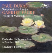 Orchestre Philharmonique de Monte-Carlo - Lawrence Foster - Dukas : Symphony in C - Fauré : Pelléas et Mélisande