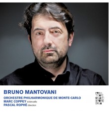 Orchestre Philharmonique de Monte-Carlo, Pascal Rophé, Marc Coppey - Mantovani - Symphonie No. 1, Abstract