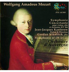 Orchestre d’Auvergne, Jean-Jacques Kantorow, Gordan Nicolitch - Mozart: Symphonies