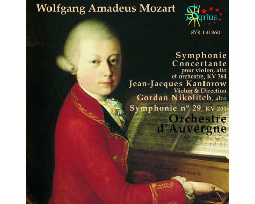 Orchestre d’Auvergne, Jean-Jacques Kantorow, Gordan Nicolitch - Mozart: Symphonies Orchestre d’Auvergne, Jean-Jacques Kantorow, Gordan Nicolitch - Mozart: Symphonies