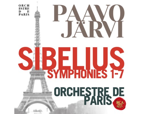 Orchestre de Paris - Paavo Järvi - Sibelius : Complete Symphonies Orchestre de Paris - Paavo Järvi - Sibelius : Complete Symphonies