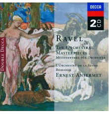 Orchestre de la Suisse Romande - Ravel: The Orchestral Masterpieces