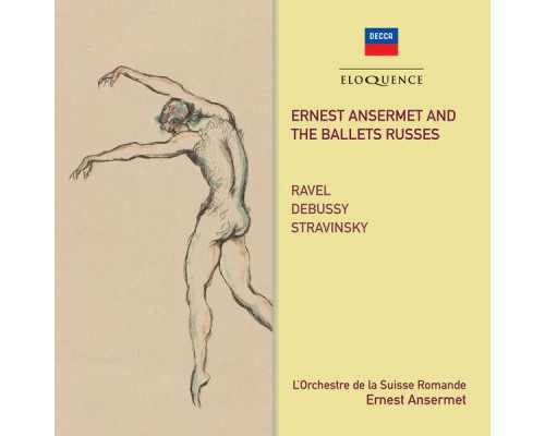 Orchestre de la Suisse Romande - Ernest Ansermet - Ernest Ansermet and The Ballets Russes Orchestre de la Suisse Romande - Ernest Ansermet - Ernest Ansermet and The Ballets Russes