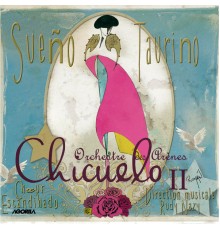 Orchestre des arènes Chicuelo II / Choeur Escandihado / Rudy Nazy - Sueño Taurino