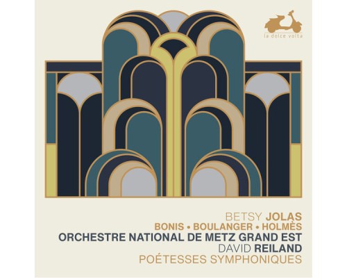 Orchestre national de Metz, David Reiland - Poétesses symphoniques Orchestre national de Metz, David Reiland - Poétesses symphoniques