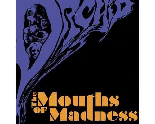 Orchid - The Mouths of Madness