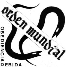 Orden Mundial - Obediencia Debida