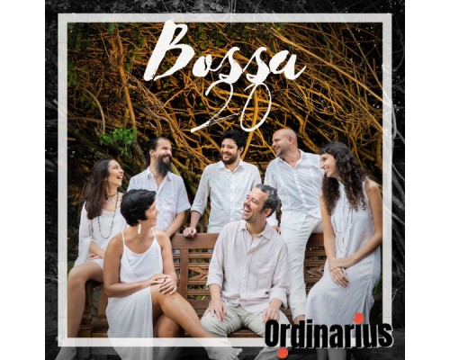 Ordinarius - Bossa 20