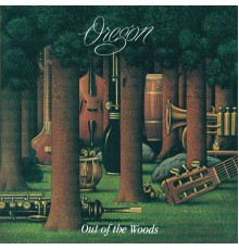 Oregon - Out Of The Woods