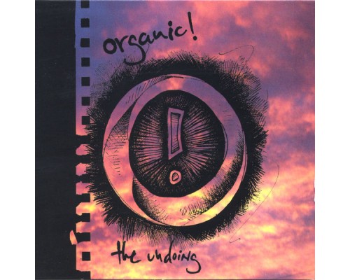 Organic! - The Undoing Organic! - The Undoing
