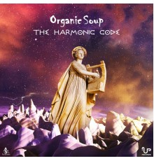 Organic Soup - The Harmonic Code
