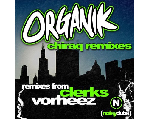 Organik - Chiraq Remixes