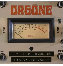 Orgone - Live For Tomorrow