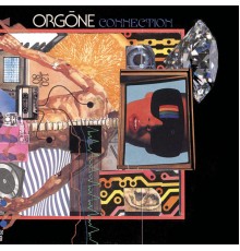 Orgone - Connection