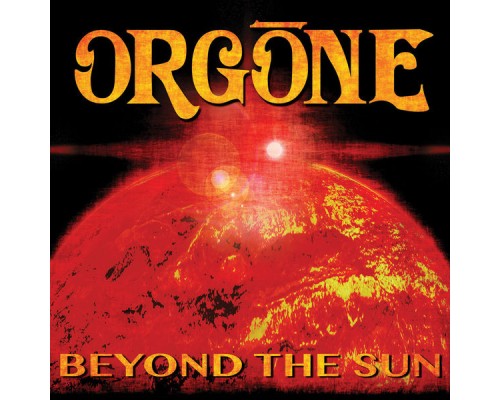 Orgone - Beyond The Sun