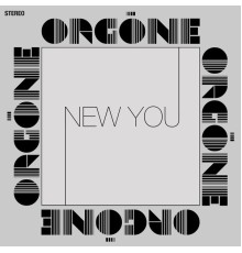 Orgone - New You