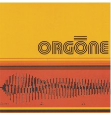 Orgone - Orgone