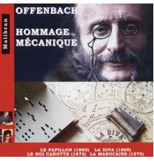 Orgue de Barbarie - Offenbach: Hommage mécanique (Arr. pour orgue de barbarie)