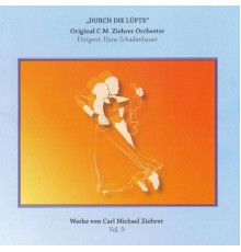 Original C.M. Zieher Orchester - Durch die Lüfte  Carl Michael Ziehrer