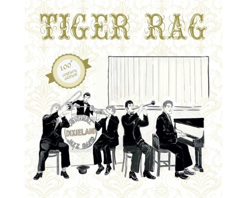 Original Dixieland Jass Band, Tiger Dixie Band - Tiger Rag (Century Edition)