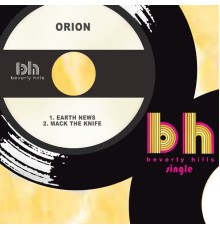 Orion - Earth News / Mack the Knife