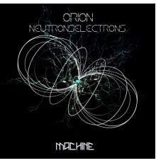 Orion - Neutronselectrons