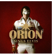 Orion - Orion Sings Elvis