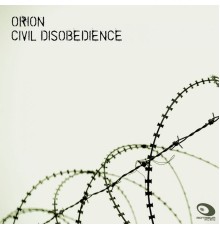 Orion - Civil Disobedience