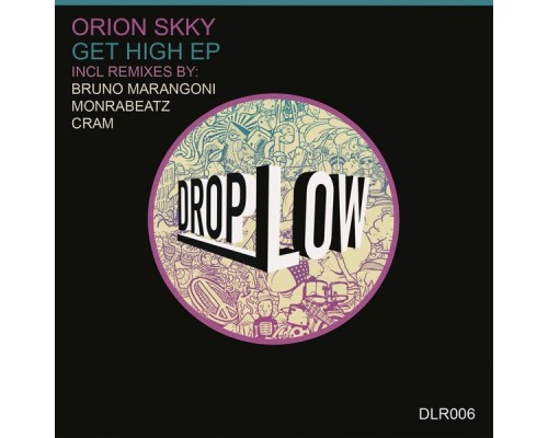 Orion Skky - Get High EP