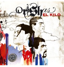 Orishas - El Kilo