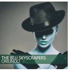 Oriundo - The Blu Skyscrapers