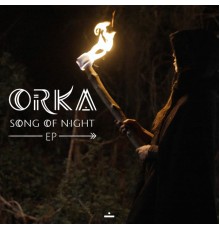 Orka - Song Of Night EP