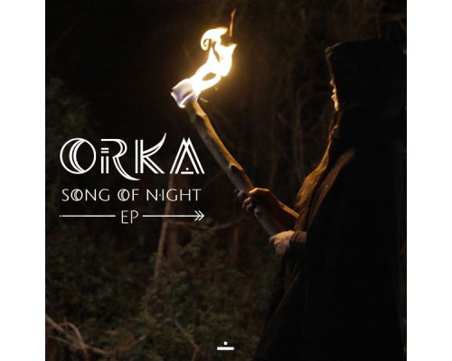 Orka - Song Of Night EP